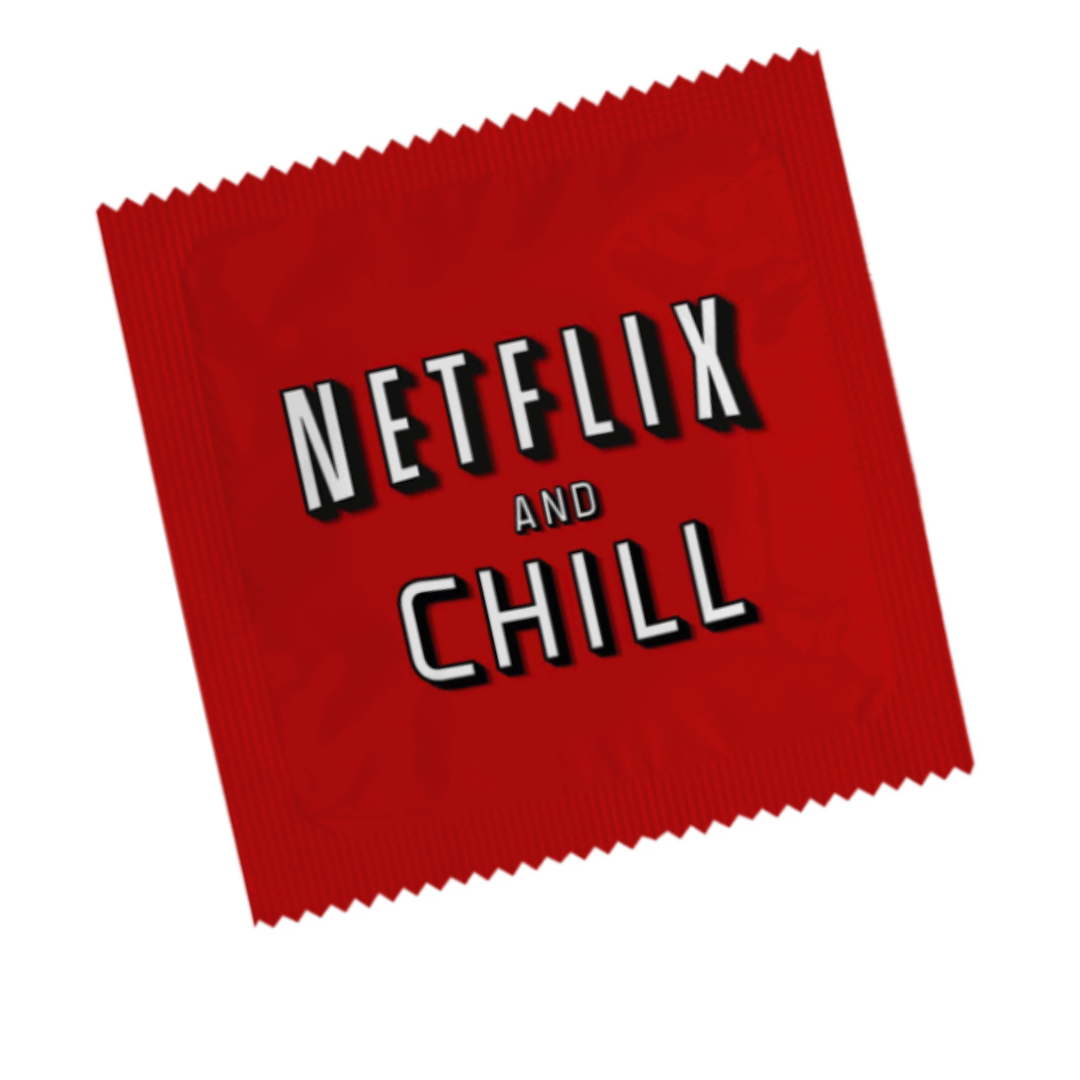 NETFLIX AND CHILL